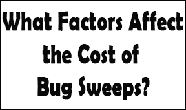 Bug Sweeping Cost Factors in Stalybridge